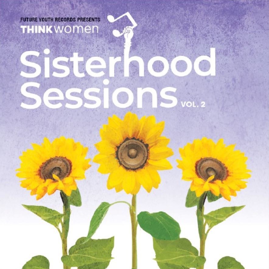 THINK WOMEN - SISTERHOOD SESSIONS, VOL. 2 ALBUM ARTWORK