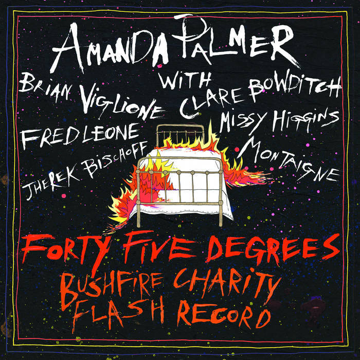 AMANDA PALMER & FRIENDS - FORTY-FIVE DEGREES BUSHFIRE CHARITY FLASH RECORD album artwork