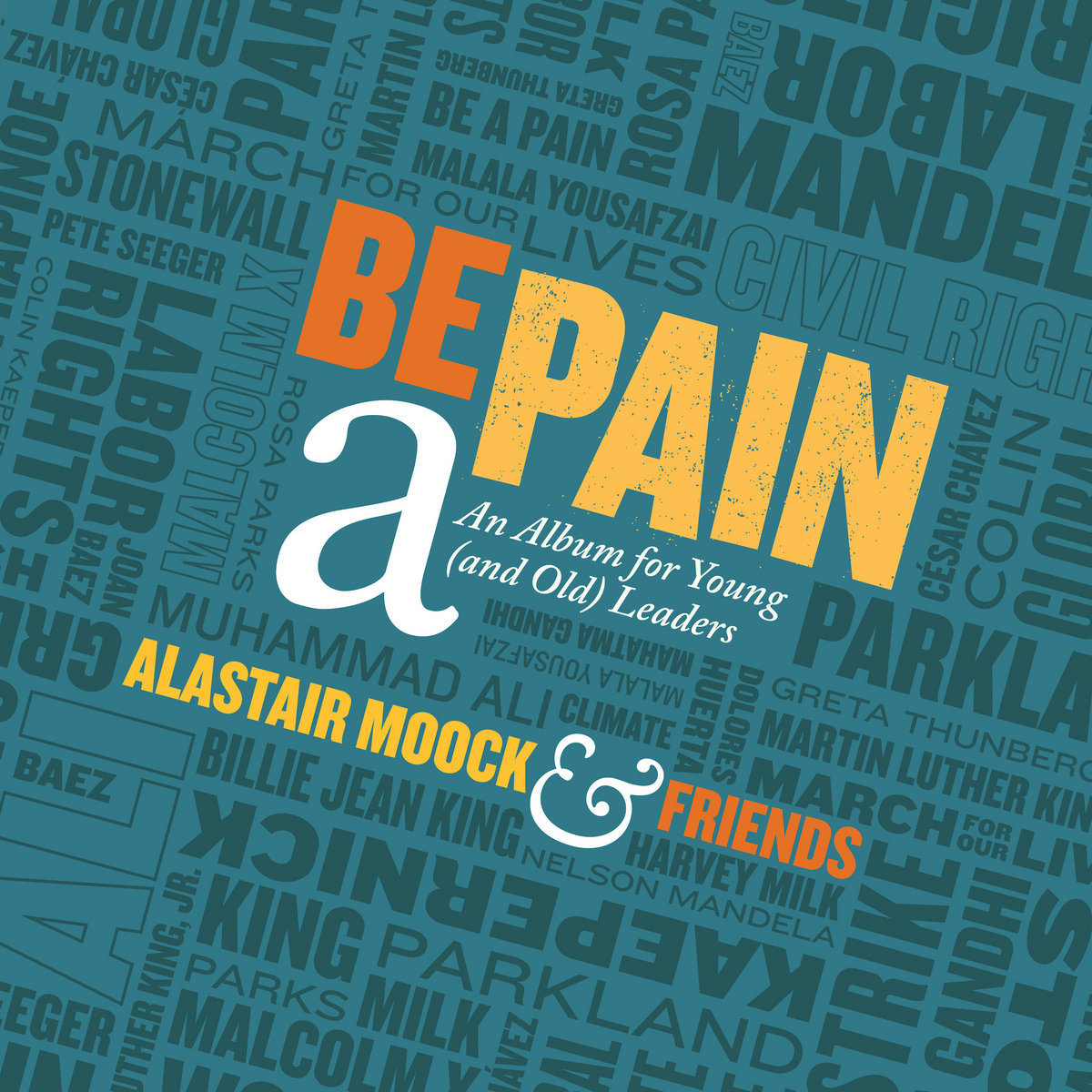 ALASTAIR MOOCK - BE A PAIN - AN ALBUM FOR YOUNG (AND OLD) LEADERS album artwork