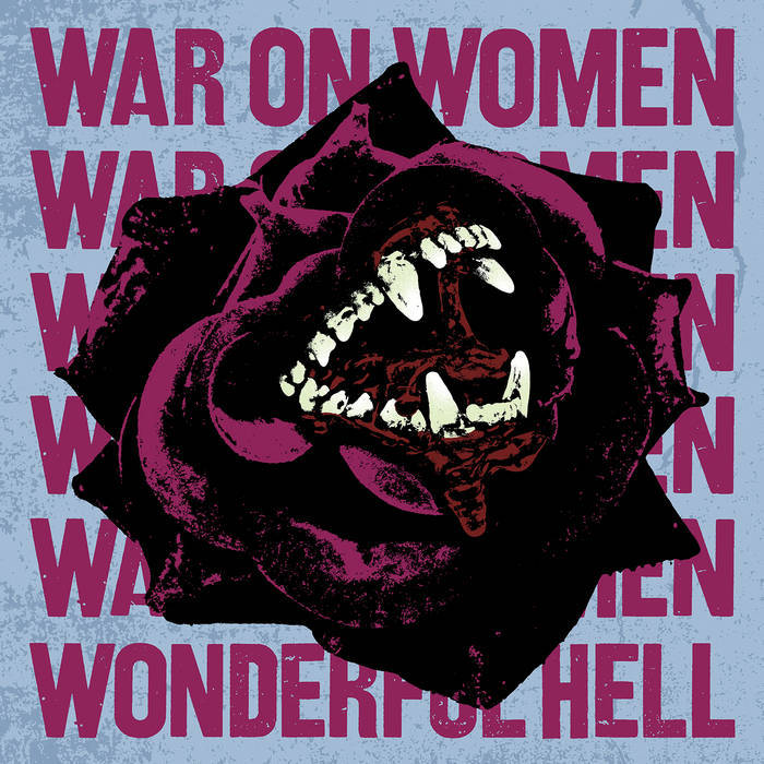 WAR ON WOMEN - WONDERFUL HELL album artwork