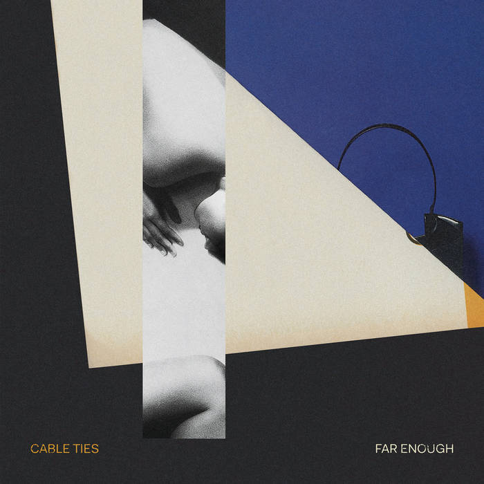 CABLE TIES - FAR ENOUGH album artwork