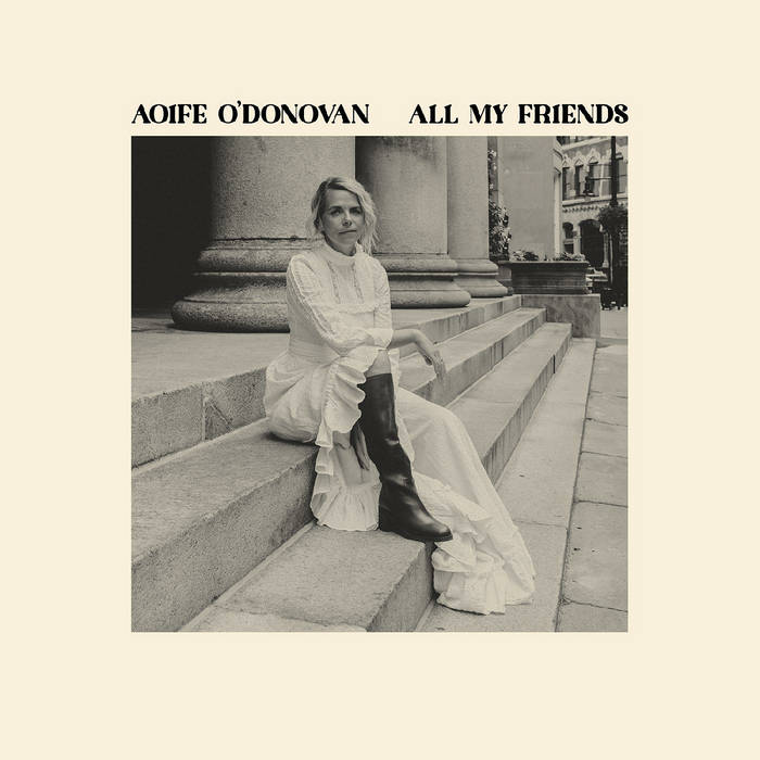 AOIFE O'DONOVAN - ALL MY FRIENDS album sleeve