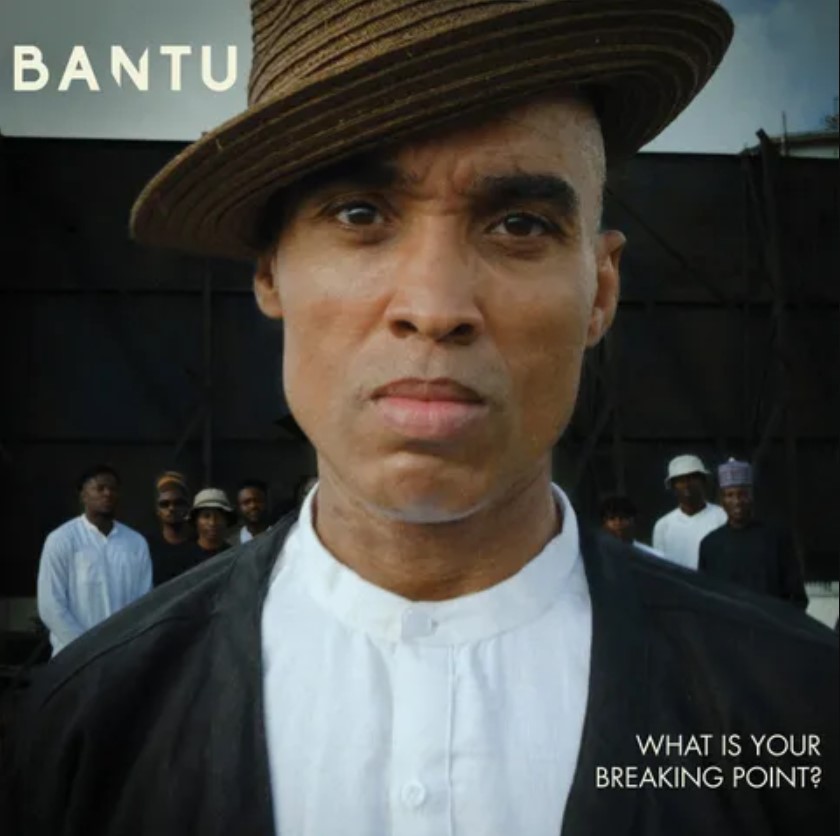 BANTU - WHAT IS YOUR BREAKING POINT? album cover