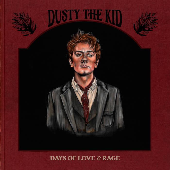DUSTY THE KID - DAYS OF LOVE AND RAGE album artwork
