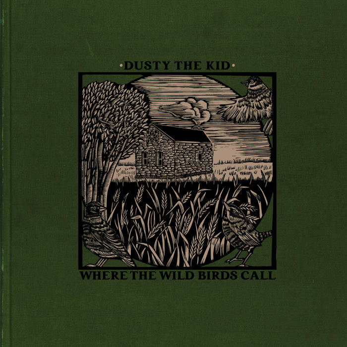 DUSTY THE KID - WHERE THE WILD BIRDS CALL album sleeve