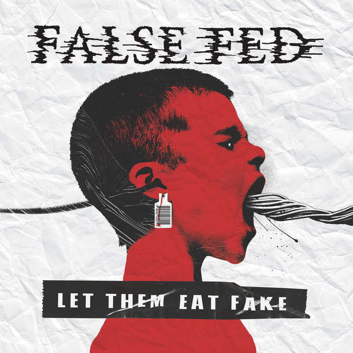FALSE FED - LET THEM EAT FAKE album sleeve