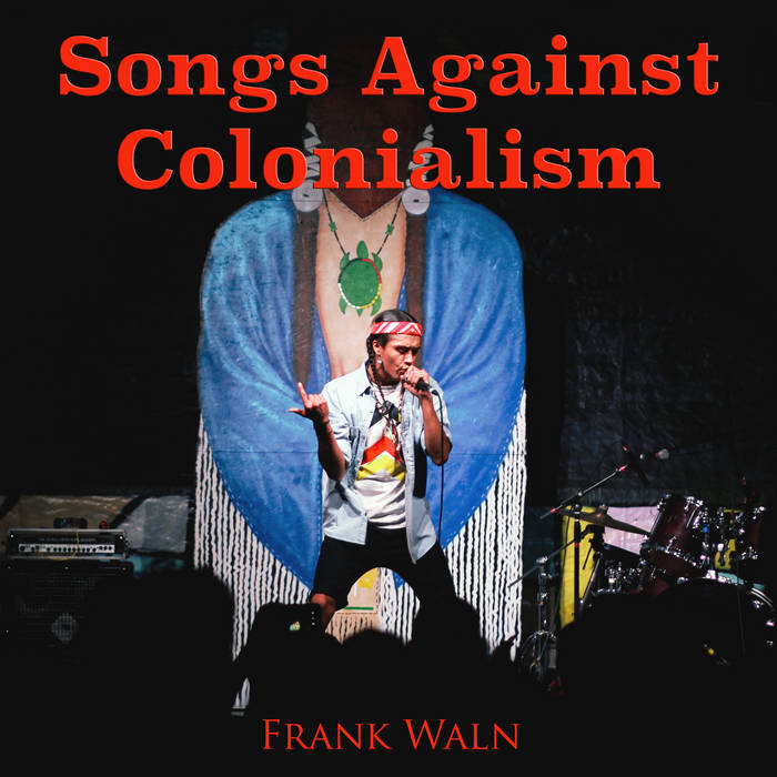 FRANK WALN - SONGS AGAINST COLONIALISM album sleeve