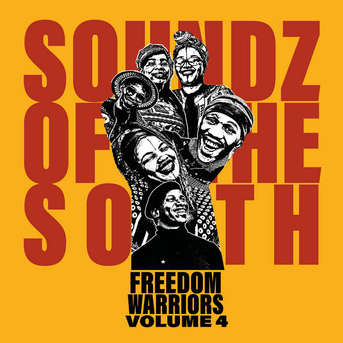 SOUNDZ OF THE SOUTH - FREEDOM WARRIORS VOL. 4 ALBUM ARTWORK