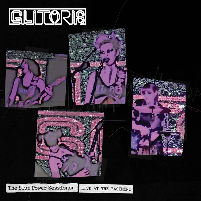 GLITORIS - THE SLUT POWER SESSIONS: LIVE AT THE BASEMENT album artwork