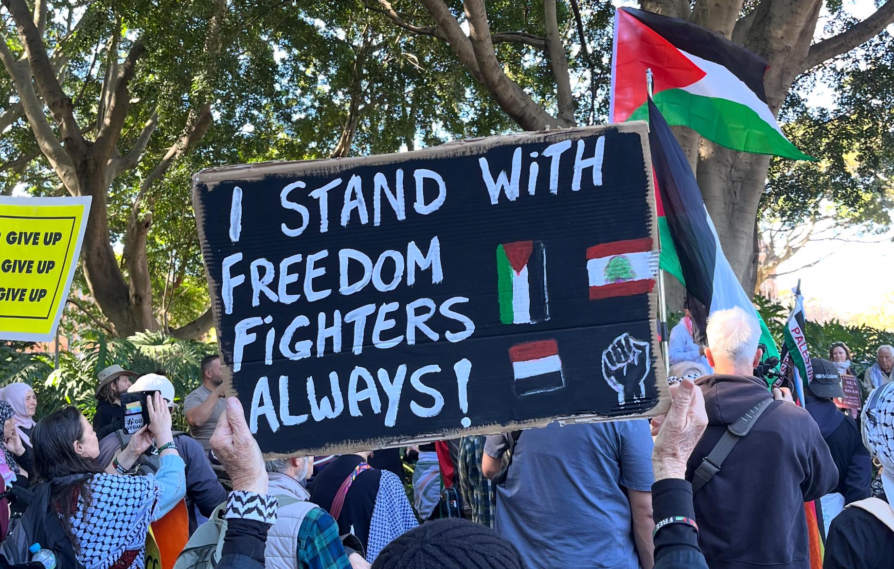 'I stand with freedom fighters', Gadigal Country/Sydney 'I stand with freedom fighters', Gadigal Country/Sydney
