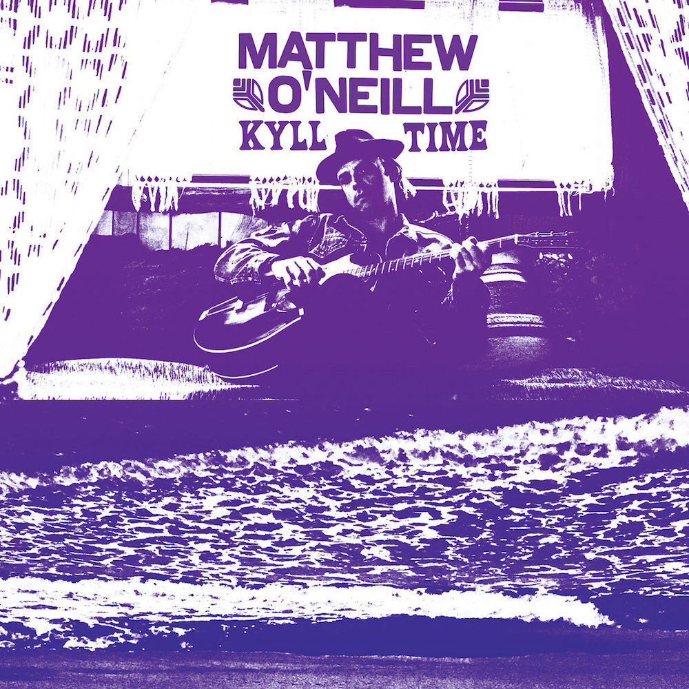 MATTHEW O'NEILL - KYLL TIME album artwork