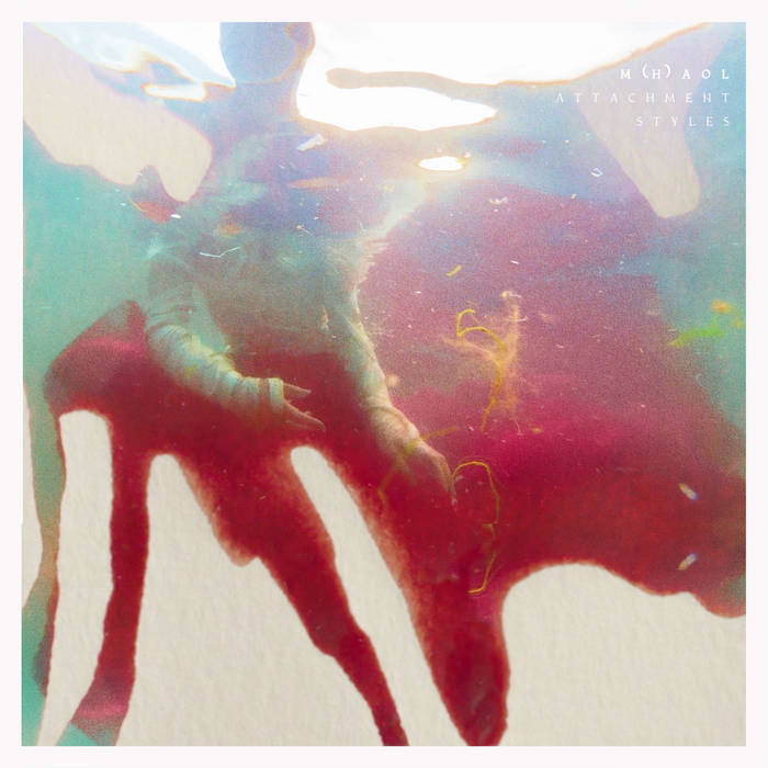 MHAOL - ATTACHMENT STYLES album artwork