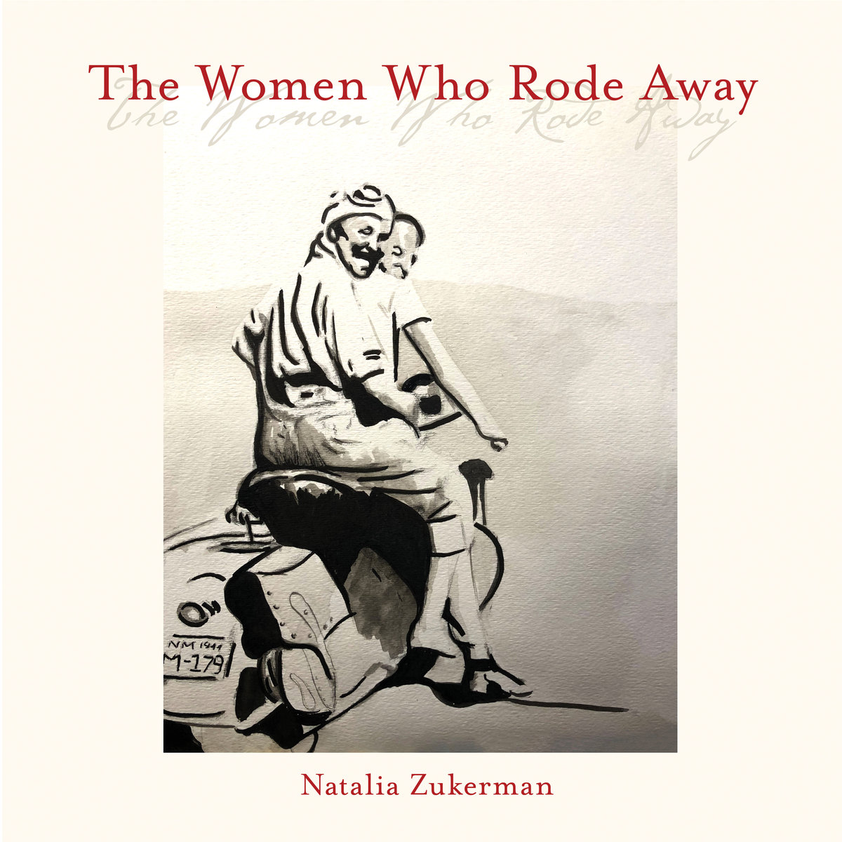 NATALIA ZUKERMAN - THE WOMEN WHO RODE AWAY album artwork