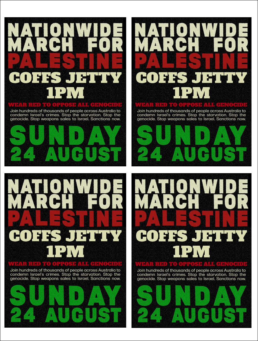 Leaflets: Nationwide March for Palestine Garlambirla/Coffs Harbour 24082025