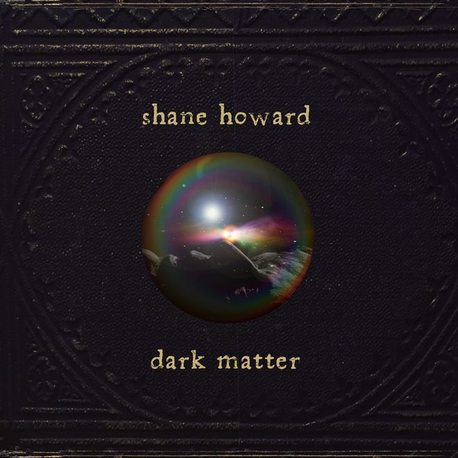 SHANE HOWARD - DARK MATTER album artwork