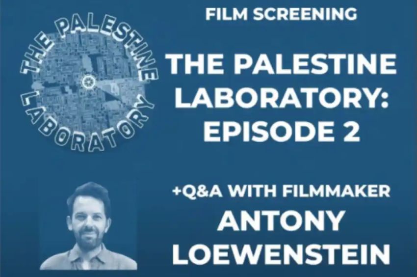Graphic for film screening The Palestine Laboratory episode 2 08/11/2025