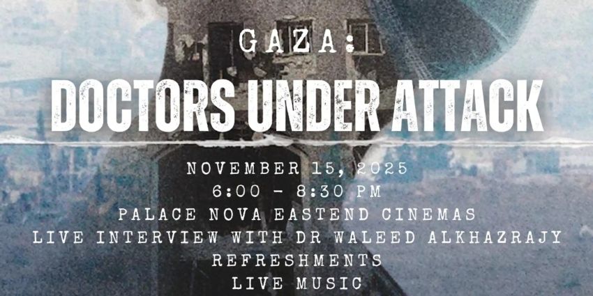 Graphic for film screening 'Gaza: Doctors Under Attack' on 15/11/2025 Palace Nova Eastend Cinemas
