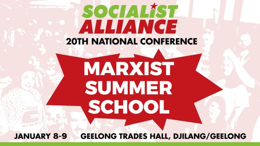 Graphic for Socialist Alliance Marxist Summer School, January 8-9 2026, Djilang (Geelong)