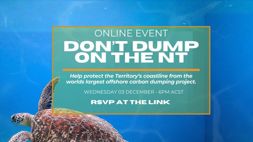 Graphic for event Don't Dump on the NT online briefing n urgent briefing , 03/12/2025