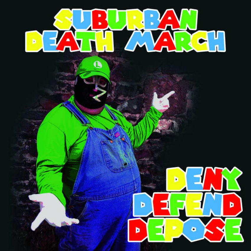 SUBURBAN DEATH MARCH - DENY DEFEND DEPOSE album artwork