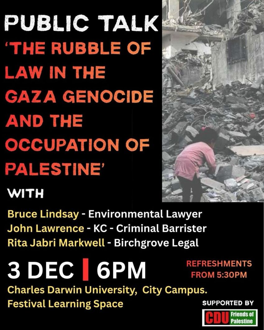 Poster for event Public Talk: The Rubble of Law in the Gaza Genocide and the Occupation of Palestine, 03/12/2025, Darwin