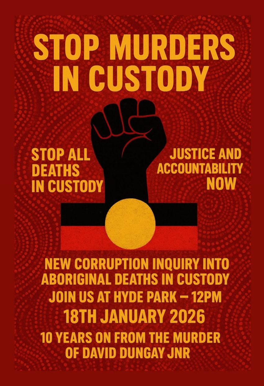 Poster for Deaths in Custody Protest, Archibald Fountain Hyde Park 18/01/2025