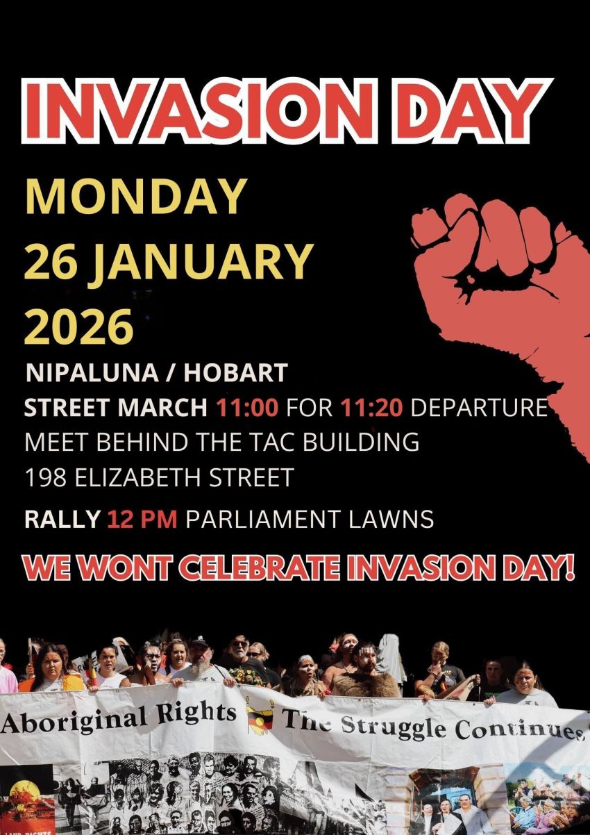 Poster for event Invasion Day 2026, March and Rally, 25/01/2026 Nipaluna/Hobart