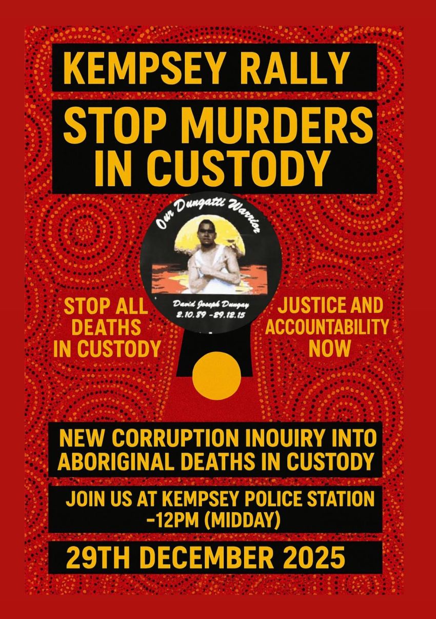 Poster for event Kempsey Rally: Stop Murders In Custody, 12pm 29/12/2025 Kempsey Police Station.