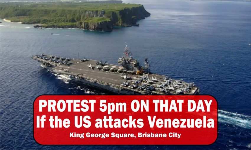 IF the United States launches a military attack on Venezuela, we urge you to join us in protest THAT DAY at 5pm.