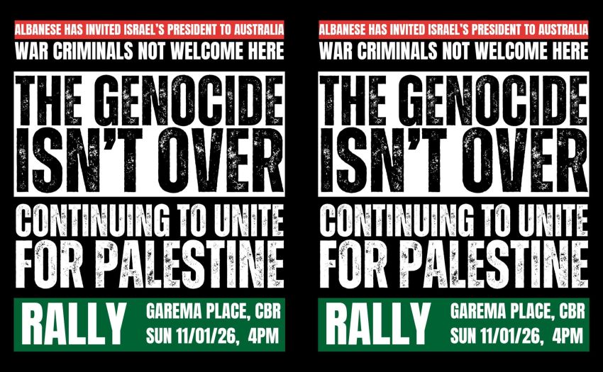 Graphic for event: The Genocide Isn't Over, Continuing To Unite For Palestine Rally 11/01/2026 Canberra