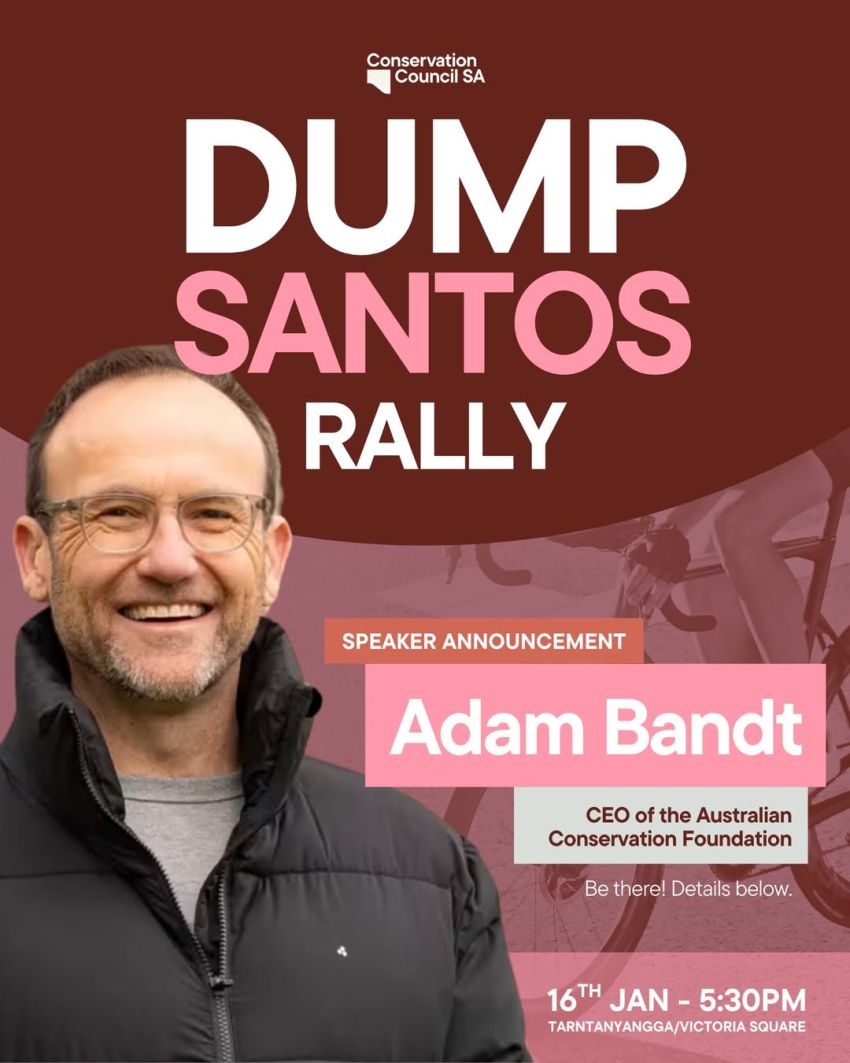 Poster for Dump Santos rally speaker Adam Bandt, 16/01/2026 Tarntanyangga