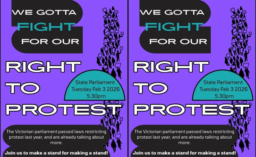 Graphic for protest event We Gotta Fight For Our Right To Protest, 5:30pm 03/02/2026 Parliament of Victoria, Naarm