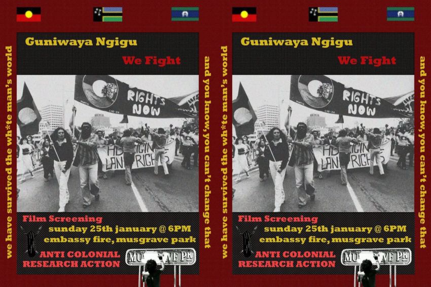 Graphic for event: Film screening: Guniwaya Ngigu (We Fight) 6pm 25/01/2025 Embassy Fire Musgrave Park