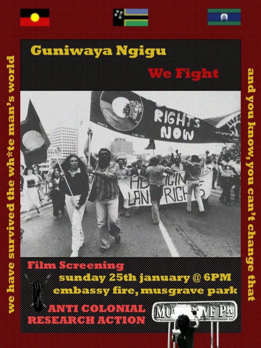 Poster for event: Film screening: Guniwaya Ngigu (We Fight) 6pm 25/01/2025 Embassy Fire Musgrave Park