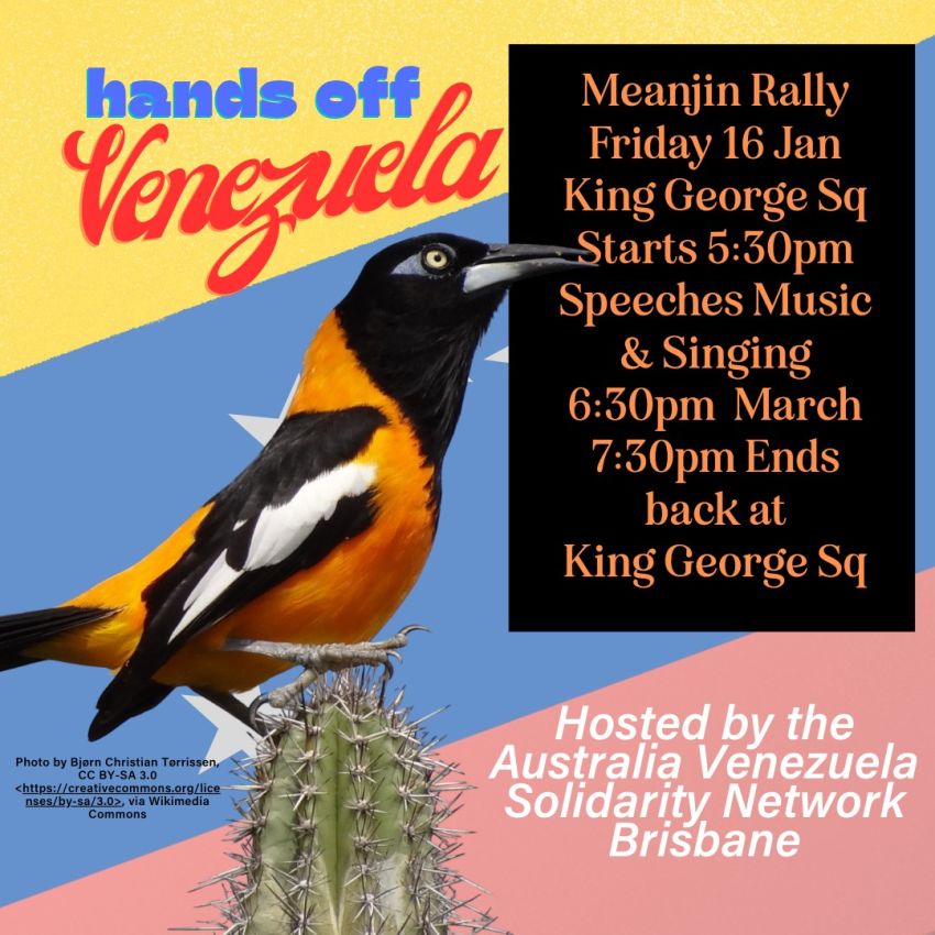 Poster for protest event: Hands Off Venezuela! 5:30pm 16/01/2025 King George Square, Magan-djin