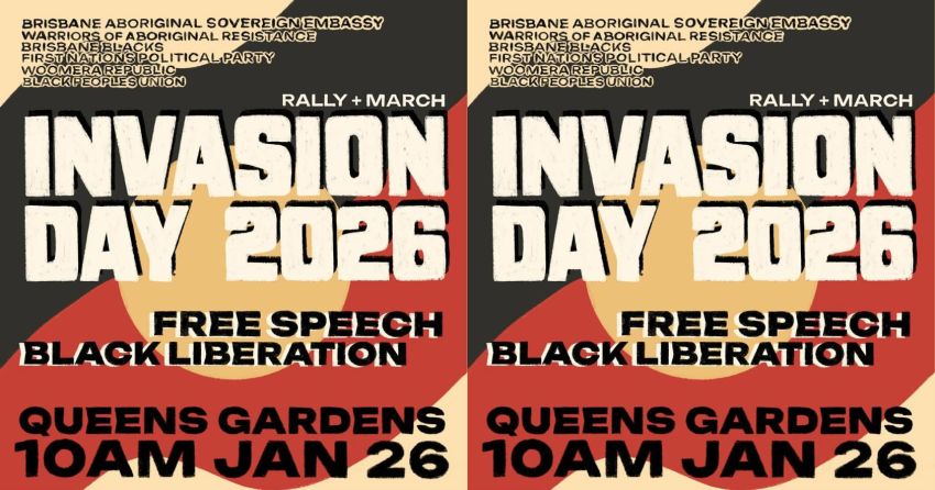 Graphic for event: Invasion Day 2026 Free Speech Black Liberation 10am Queens Gardens 26/01/2026 Magan-djin