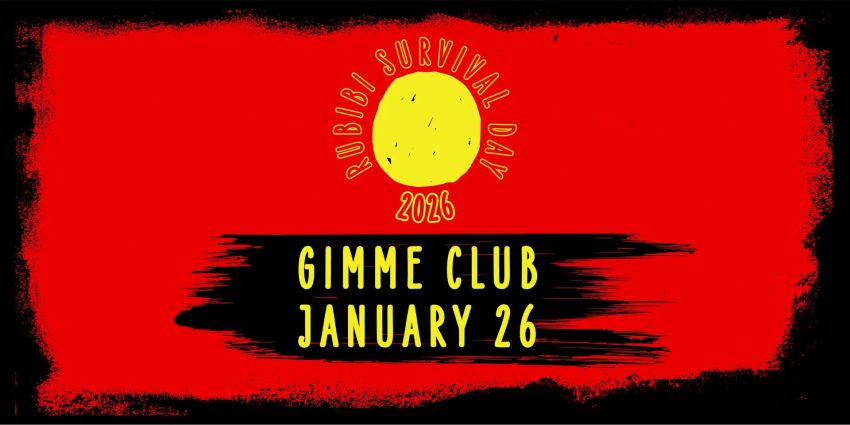 Graphic for event: Rubibi Survival Day 2026! 4:30pm-11:30pm AWST, Gimme Club Rubibi (Broome) 6725 WA