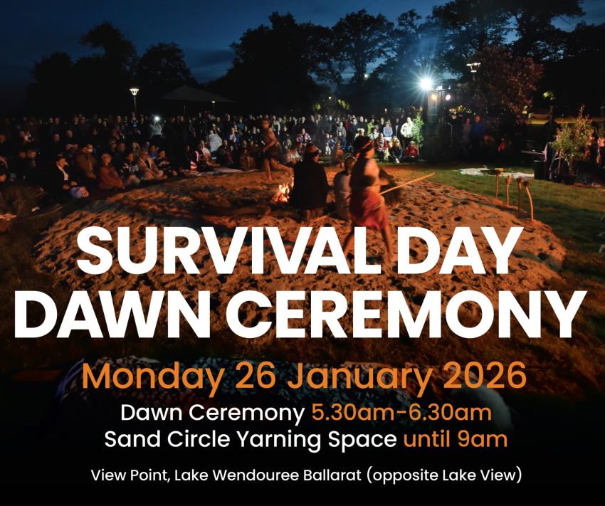 Graphic for event: Ballarat Survival Day Dawn Ceremony 2026, 5:30am-6:30am 26/01/2026, View point Lake Wendouree