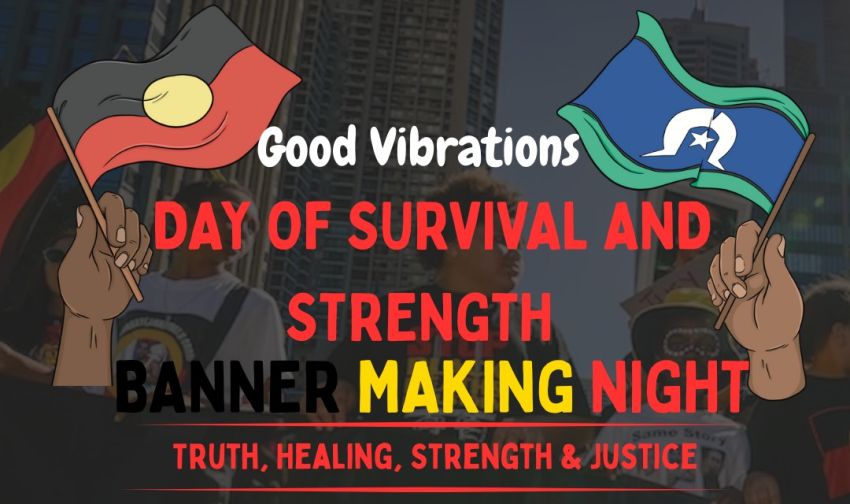raphic for event Day of Survival and Strength Banner Making Night, 6pm-8pm Mooroobool