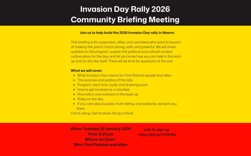 Graphic for event: Invasion Day Rally 2026 – Naarm Community Briefing Meeting, online with Zoom