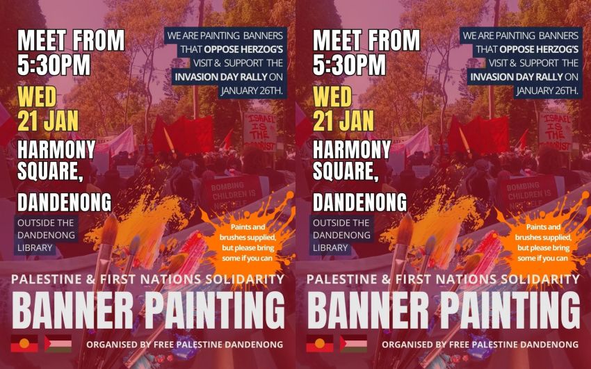 Graphic for event Palestine & First Nations Solidarity Banner Painting, 5:30pm 21/01/2026 Harmony Square Dandenong