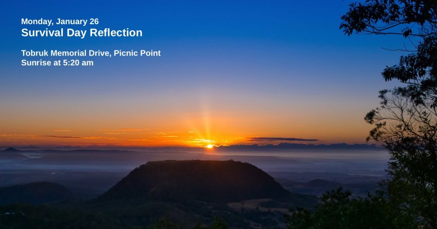 Graphic for event: Survival Day sunrise reflection, 5am-6am AEST 26/01/2026, Tobruk Memorial Dr, Rangeville QLD 4350
