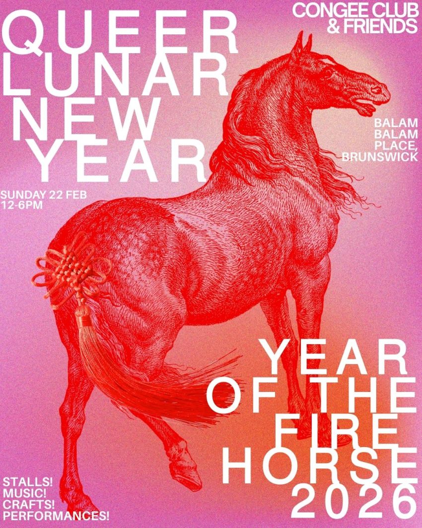 Poster for event Queer Lunar New Year: Year of the Horse ~ A Congee Club gathering, 12pm-6pm AEDT 22/02/2026 Balam Balam Place Brunswick Vic 3056
