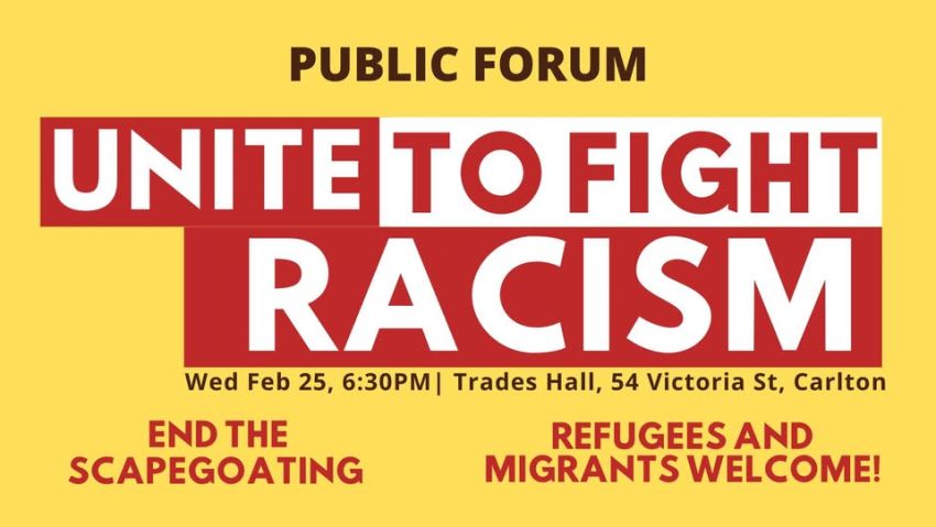 Graphic for public forum event Unite To Fight Racism, 6:30pm 25/02/2026 Victorian Trades Hall Carlton