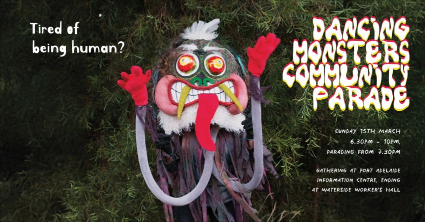 Graphic for event Dancing Monsters Community Parade, 6:30pm-10pm 15/03/2026 Port Adelaide Visitor Information Centre, 41 Commercial Rd, Port Adelaide SA 5015