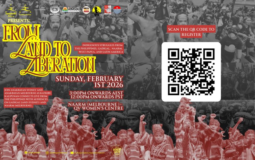 Graphic and artwork for event From Land to Liberation: Indigenous Struggles from the Philippines, Gadigal, Naarm, West Papua & Latin America, 3pm AEDT 01/02/2026