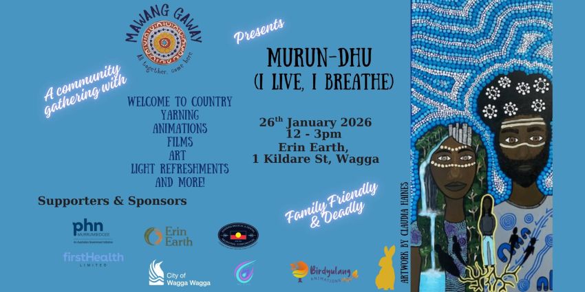Graphic and artwork for event Murun-Dhu Community Gathering, 12pm-3pm 26/01/2026 ErinEarth, 1 Kildare St, Turvey Park NSW 2650