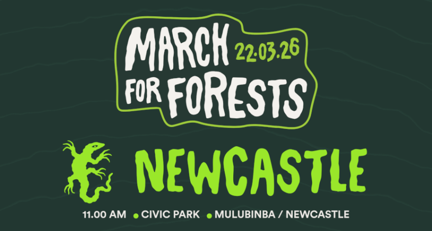 Graphihc and artwork for event March For Forests, 11am Civic Park, Mulubinba (Newcastle)