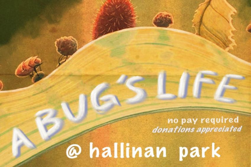 Graphic for event A Bugs Life – a ROSY Ctown film screening, 5:30pm 01/03/2026 Hallinan Park Campbelltown NSW 2565
