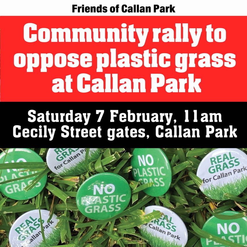 Poster for event Community rally to oppose plastic grass in Callan Park, 11am 07/02/2026 Callan Park Gates, Balmain Rd Lilyfield NSW 2040